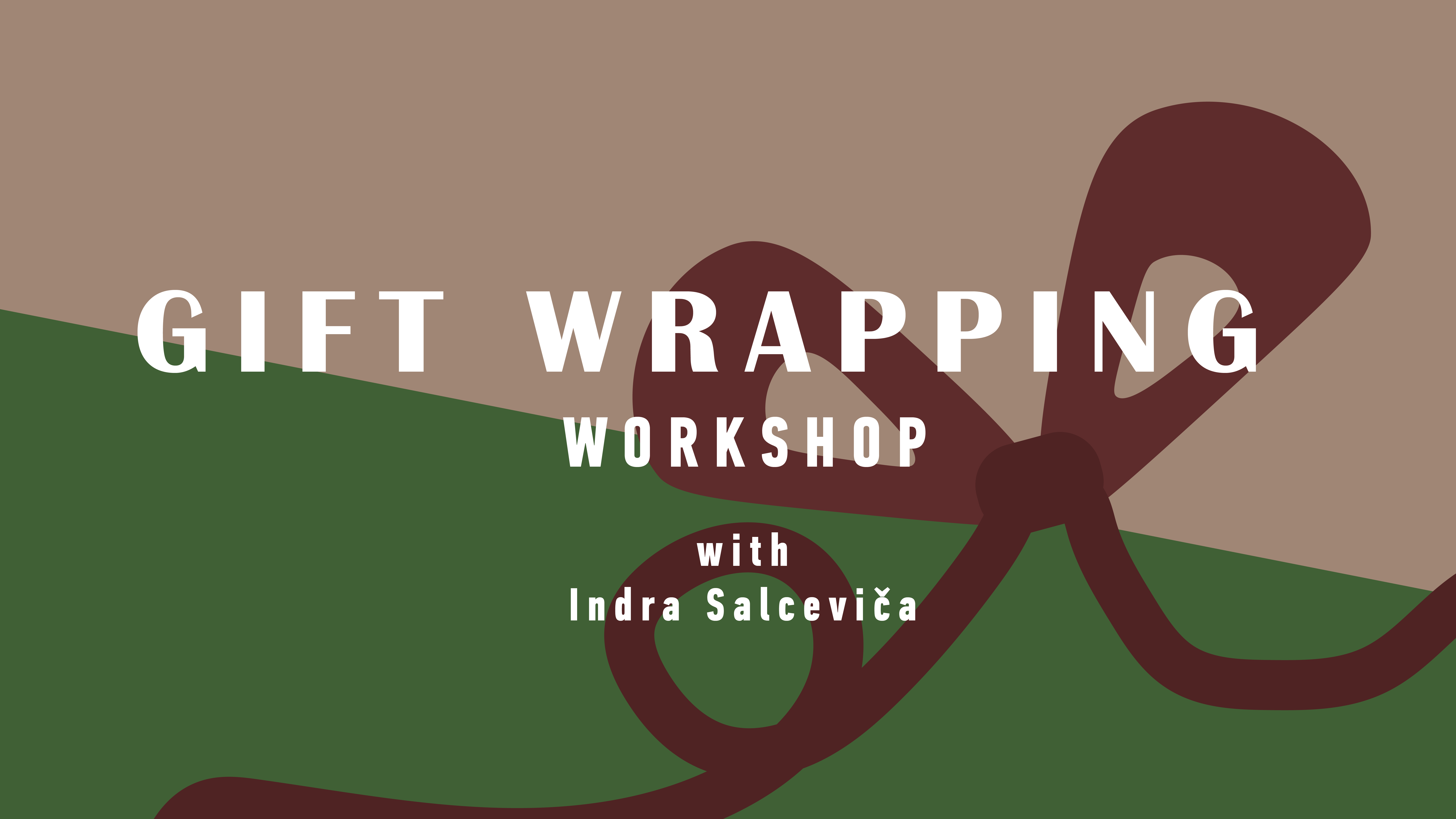 Gift Wrapping workshop with Indra Salceviča