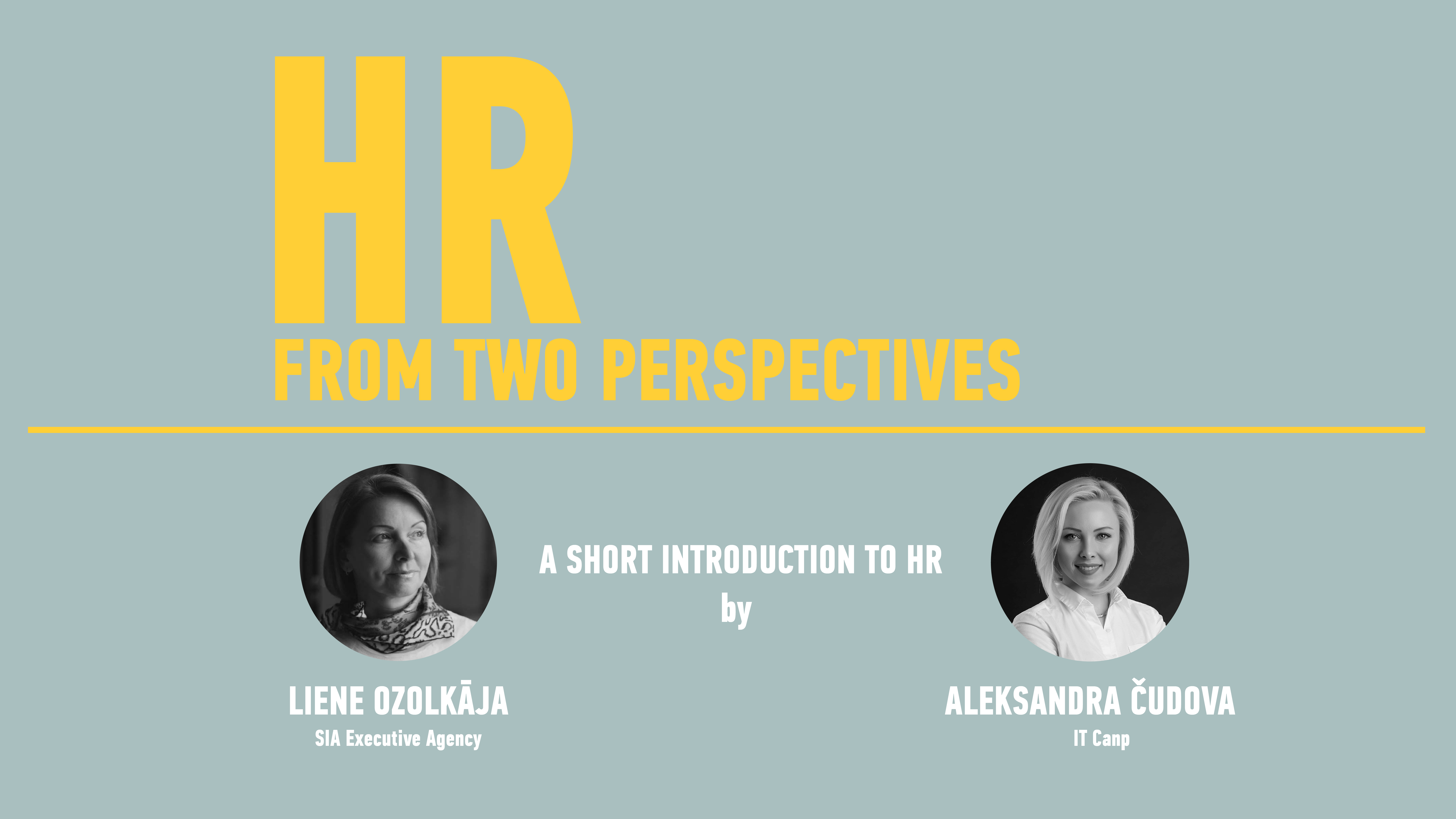 HR from two perspectives // Liene Ozolkāja & Aleksandra Čudova